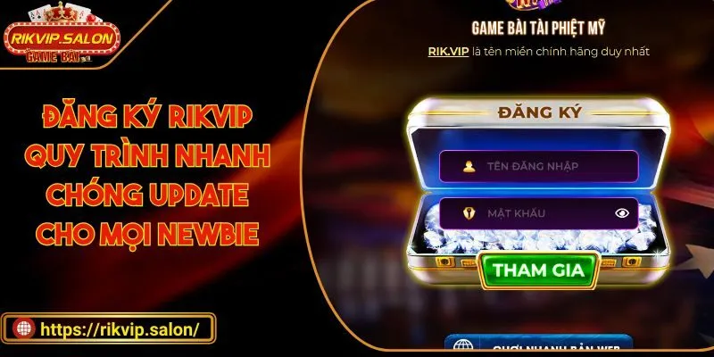 dang ky rikvip quy trinh nhanh chong update cho moi newbie Đăng ký RIKVIP