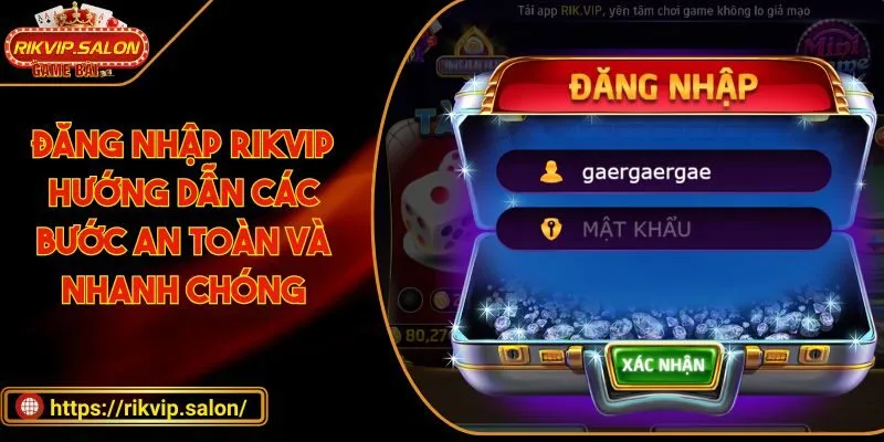 dang nhap rikvip huong dan cac buoc an toan va nhanh chong đăng nhập RIKVIP