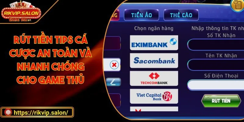 rut tien tips ca cuoc an toan va nhanh chong cho game thu rút tiền